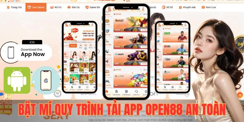 Bật mí quy trình tải app OPEN88 an toàn cho newbie