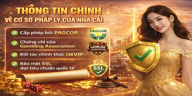 Thông tin chính về cơ sở pháp lý của nhà cái